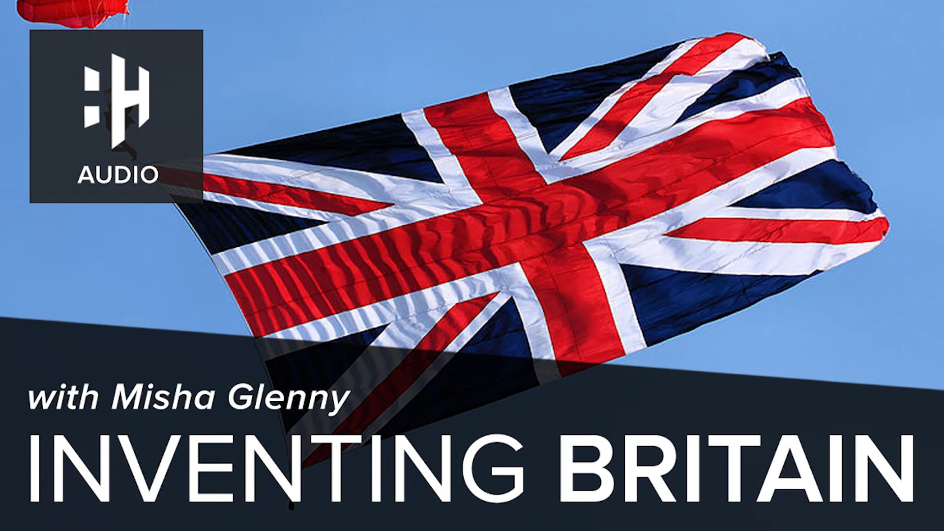 🎧 Inventing Britain with Misha Glenny