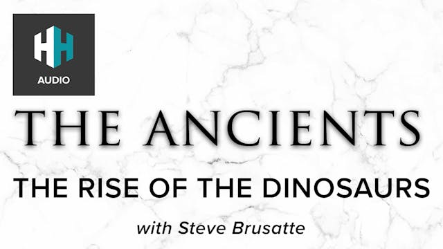 🎧 The Rise of the Dinosaurs