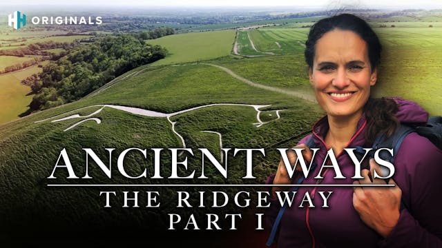 Ancient Ways: The Ridgeway - Part One