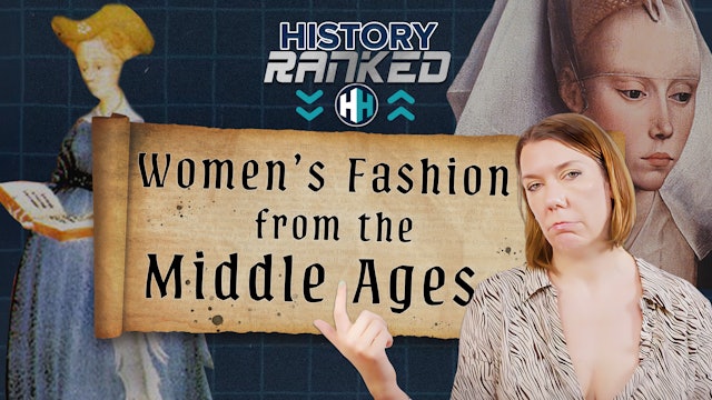 History Ranked: Women's Fashion from the Middle Ages
