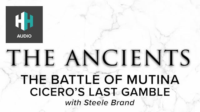 🎧 The Battle of Mutina: Cicero's Last...