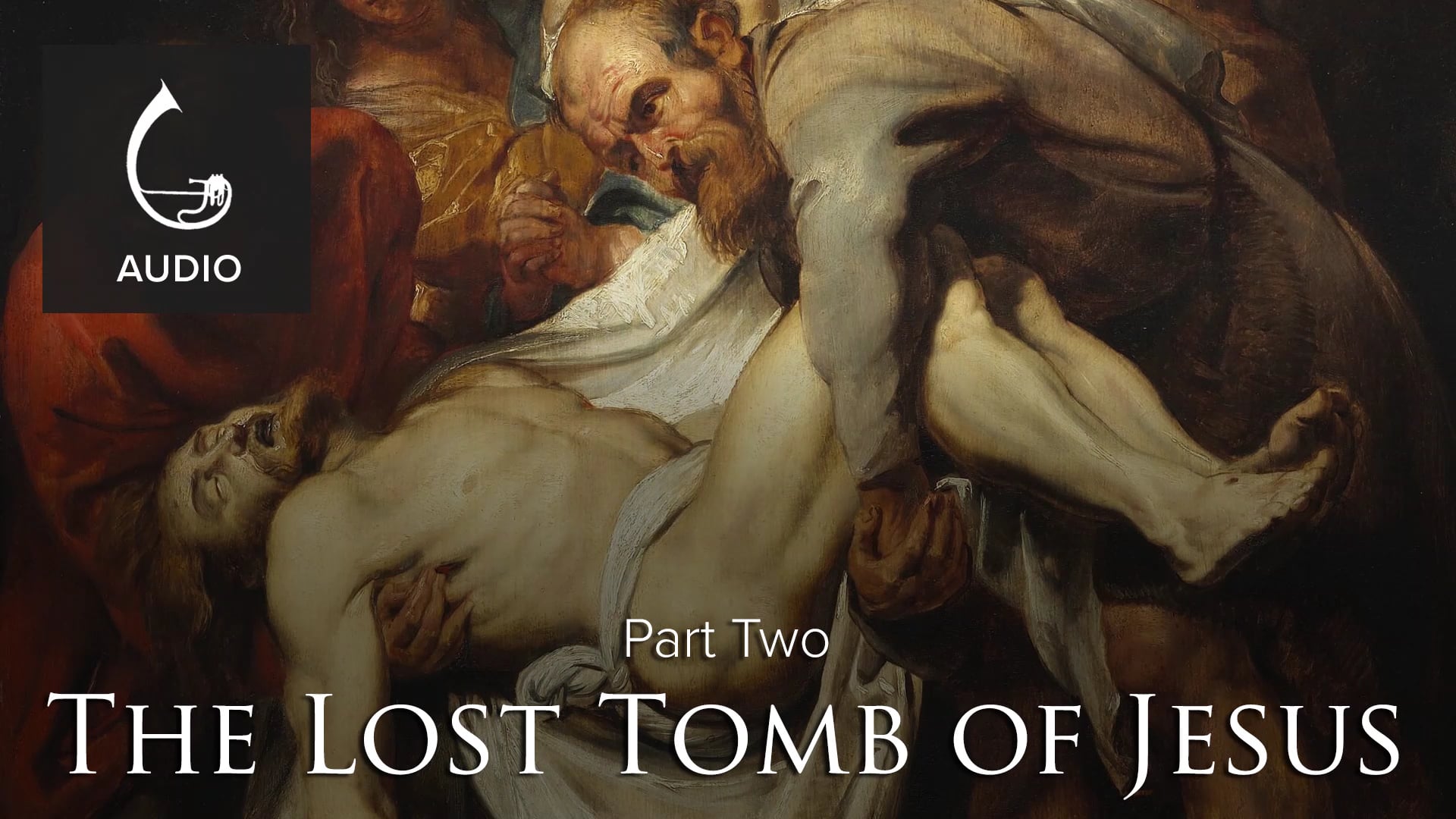 🎧 The Lost Tomb of Jesus (Part Two)