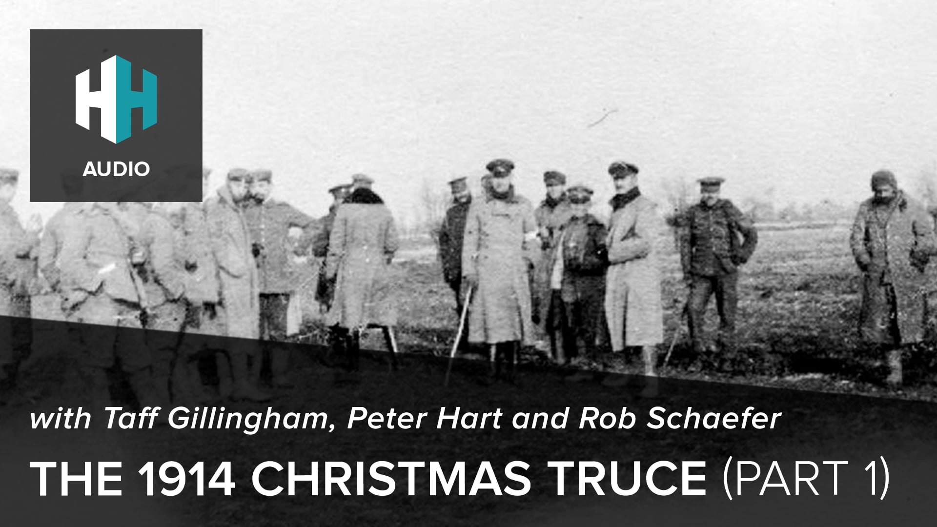 🎧 The 1914 Christmas Truce (Part 1)