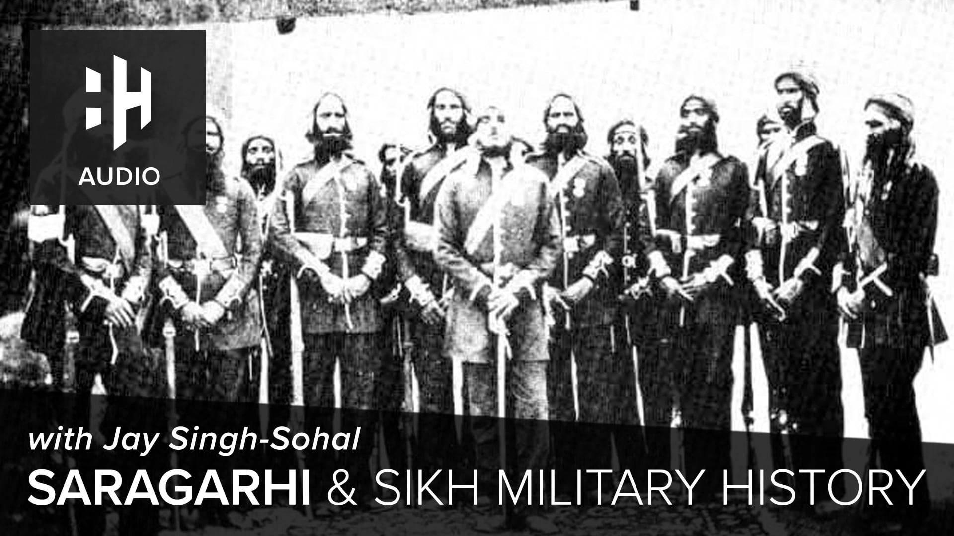 🎧 Saragarhi and Sikh Military History