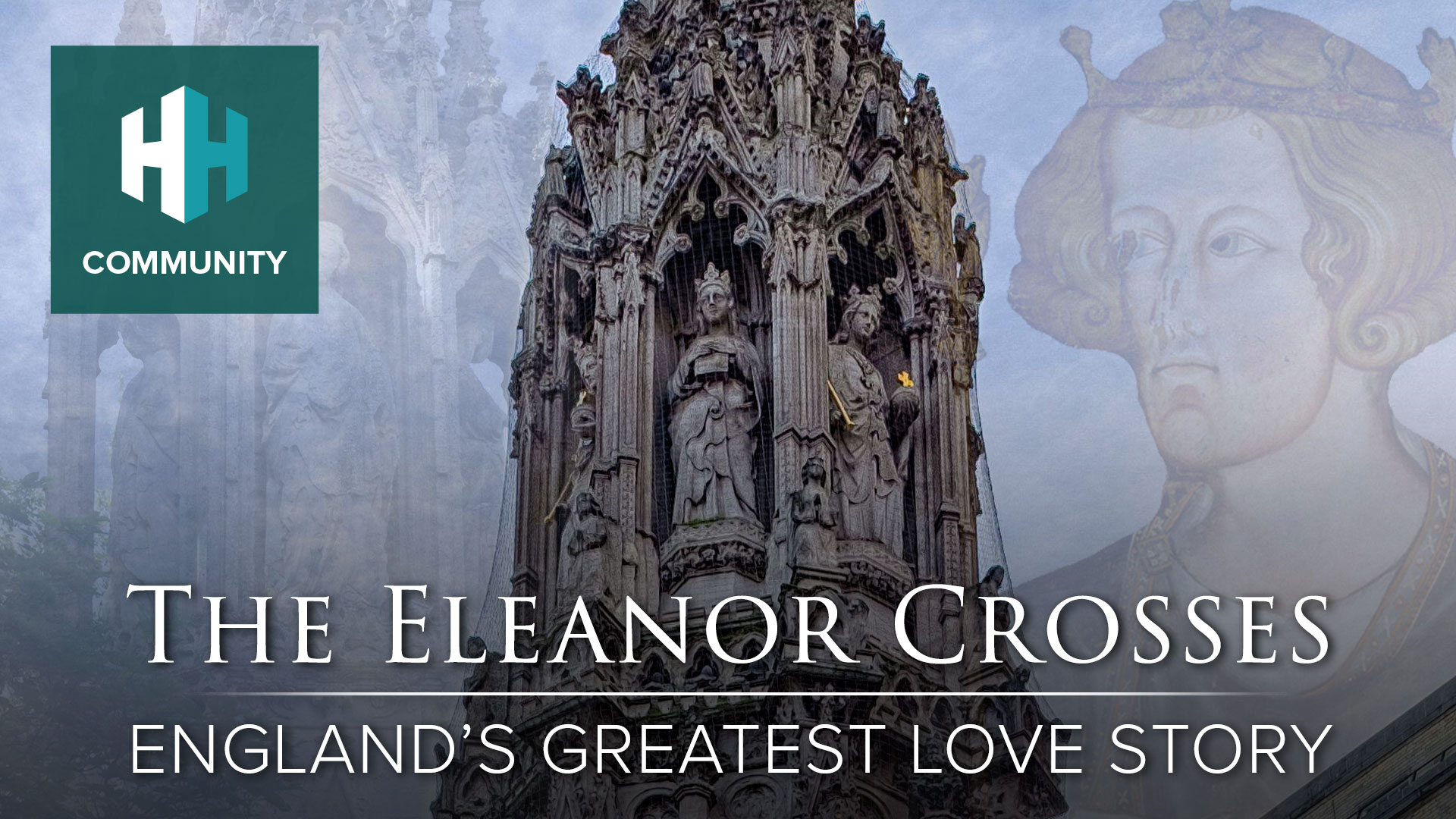 The Eleanor Crosses: England's Greatest Love Story