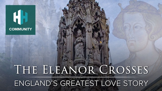 The Eleanor Crosses: England's Greatest Love Story