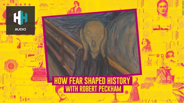 🎧 How Fear Shaped History