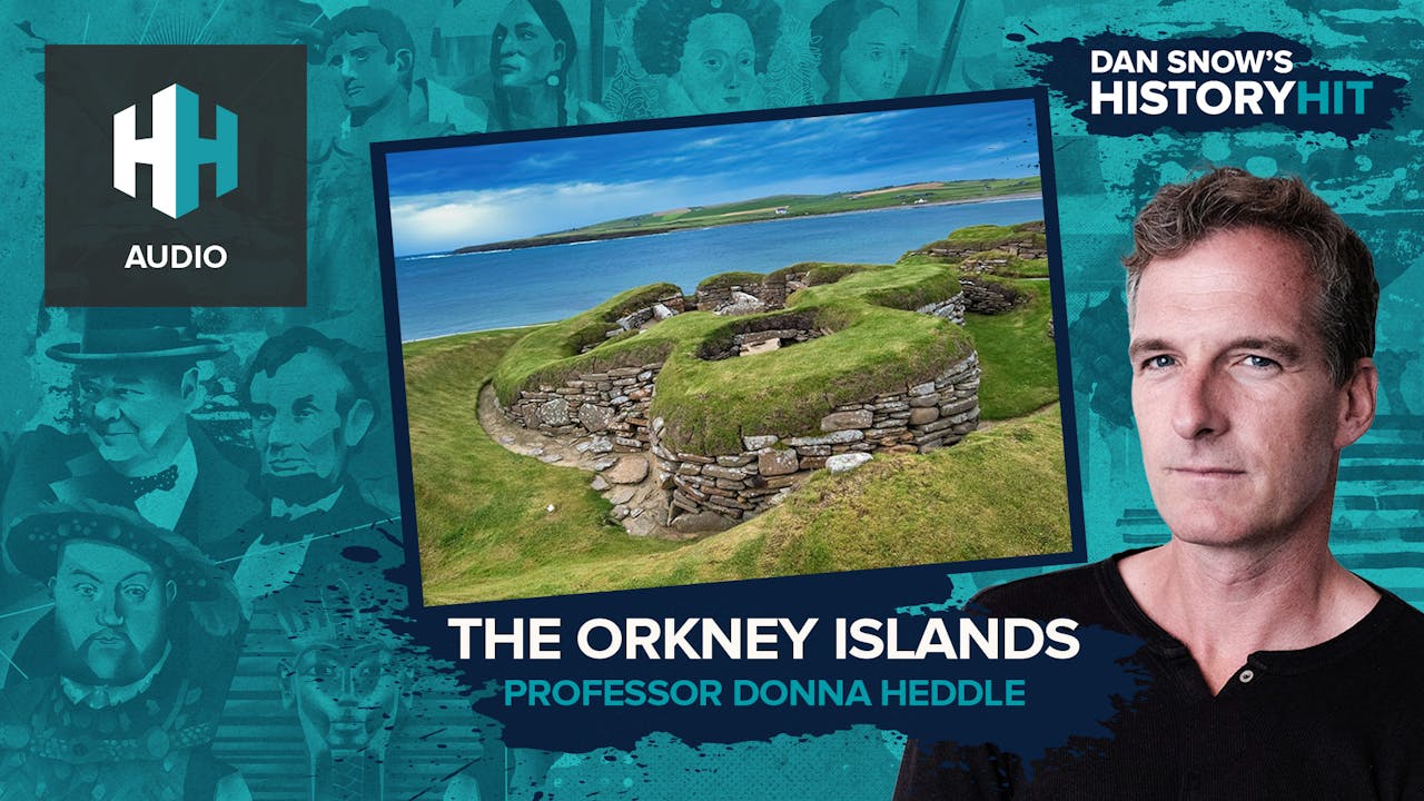 🎧 The Orkney Islands: Orcadian, Scottish or Norwegian? - History Hit