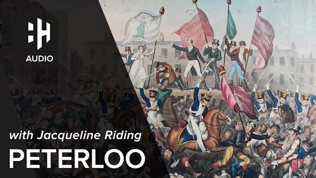 🎧 Peterloo with Jacqueline Riding