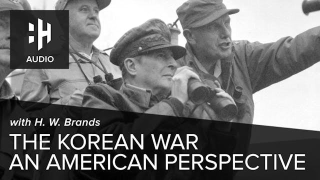 🎧 The Korean War: An American Perspec...