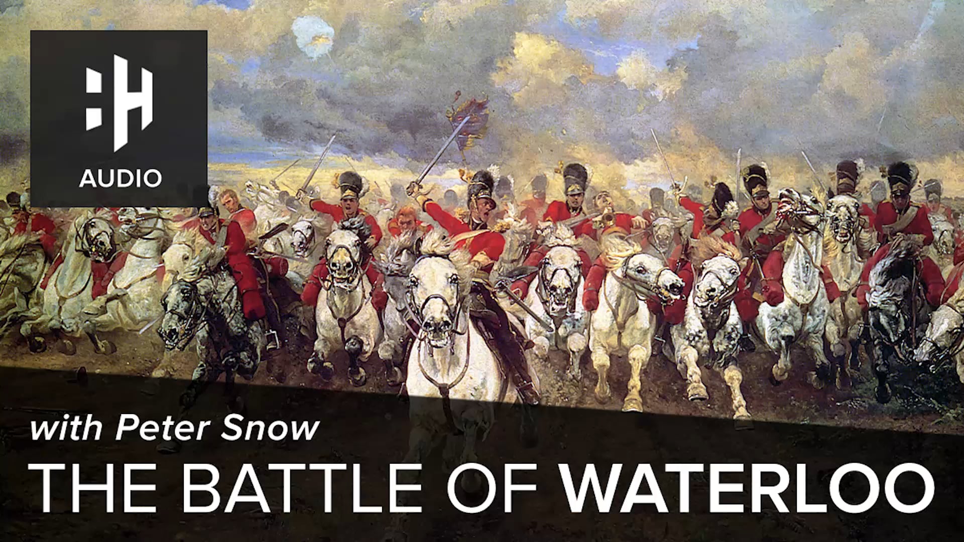 🎧 The Battle of Waterloo with Peter Snow