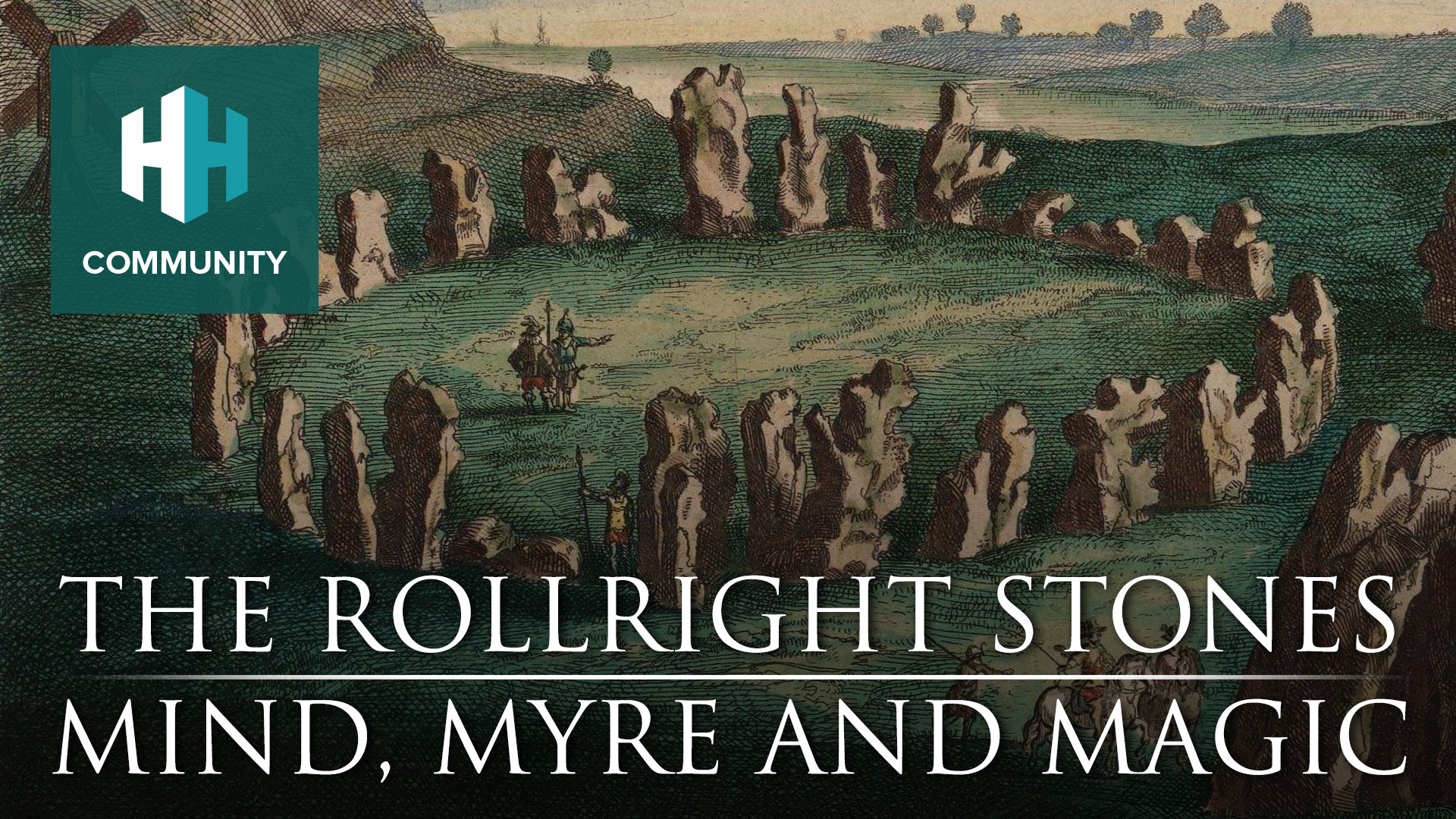 The Rollright Stones: Mind, Myre and Magic