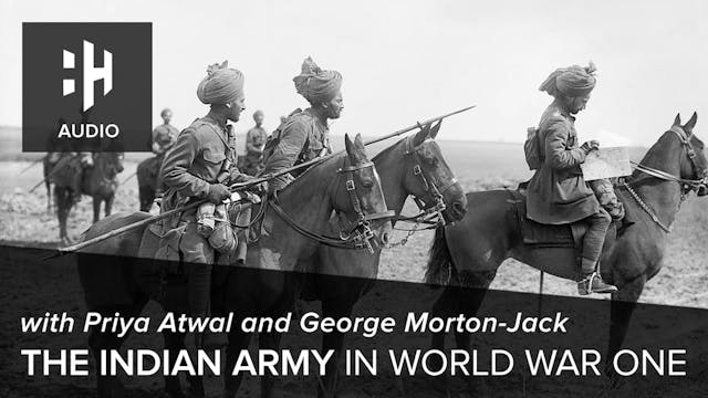 🎧 The Indian Army in World War One wi...
