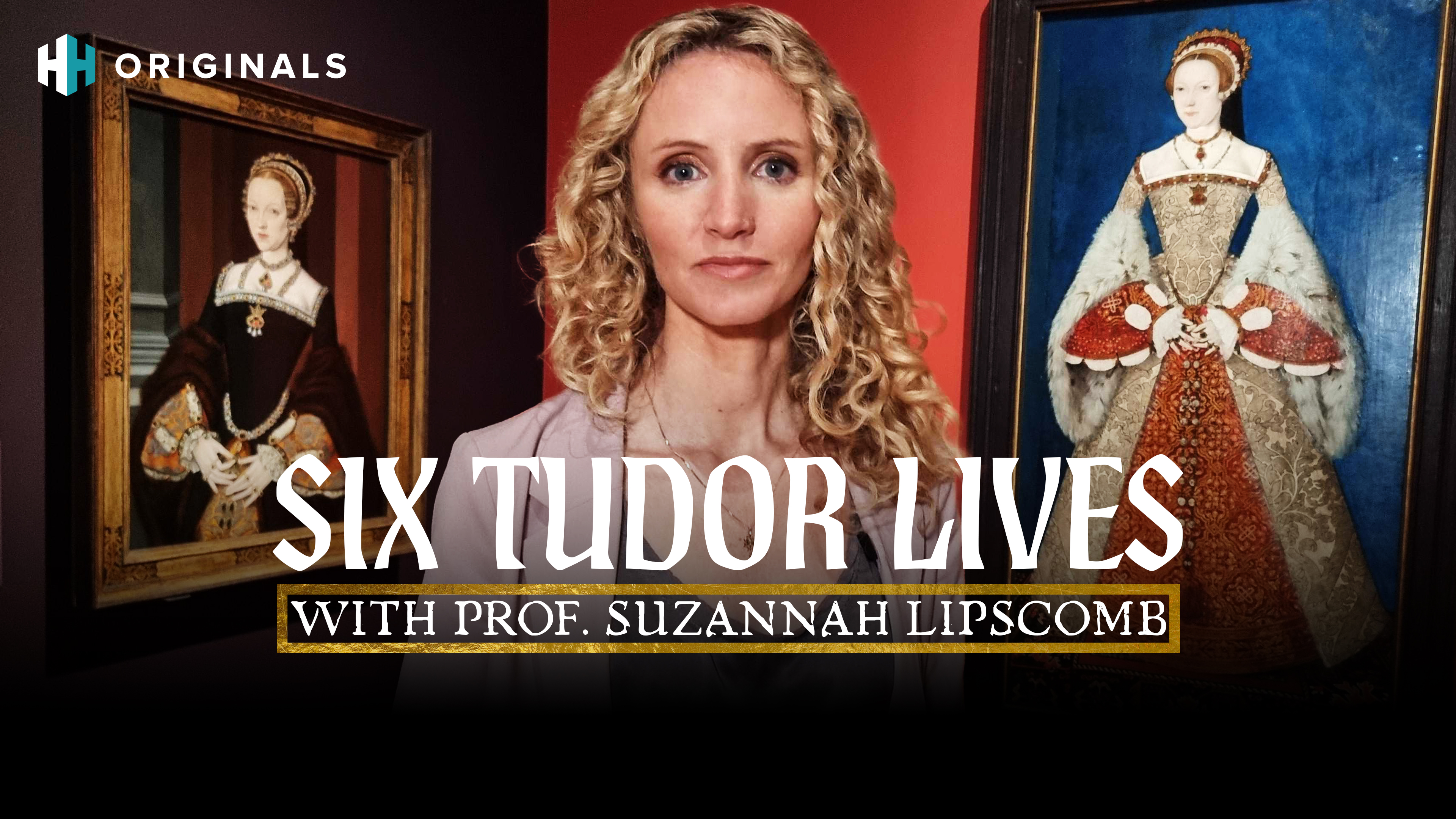Six Tudor Lives with Prof. Suzannah Lipscomb