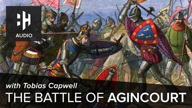 🎧 The Battle of Agincourt with Tobias...