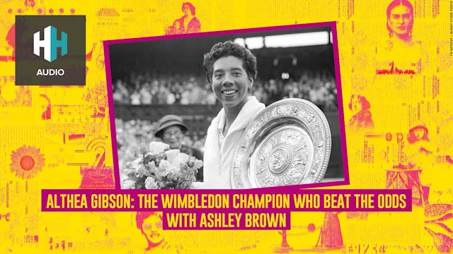 🎧 Althea Gibson: The Wimbledon Champi...