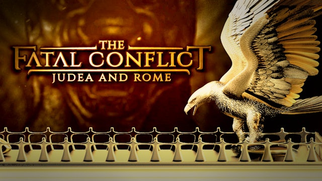 The Fatal Conflict: Judea and Rome