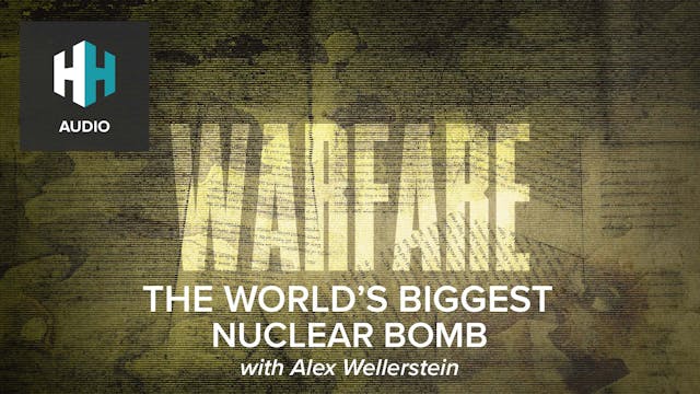 🎧 The World's Biggest Nuclear Bomb