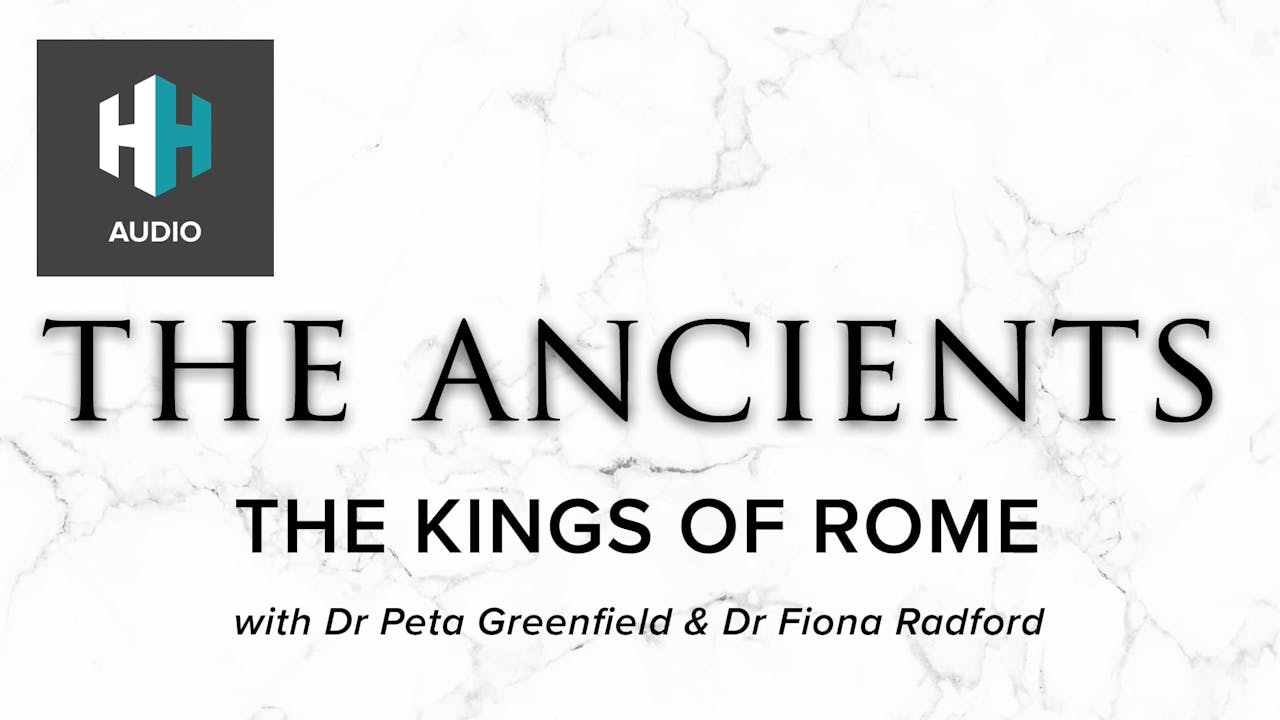 🎧 The Kings of Rome 🎧 The Ancients History Hit