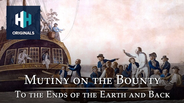 Mutiny on the Bounty: To the Ends of the Earth and Back