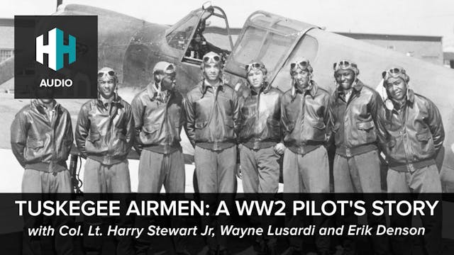 🎧 Tuskegee Airmen: A WW2 Pilot's Story