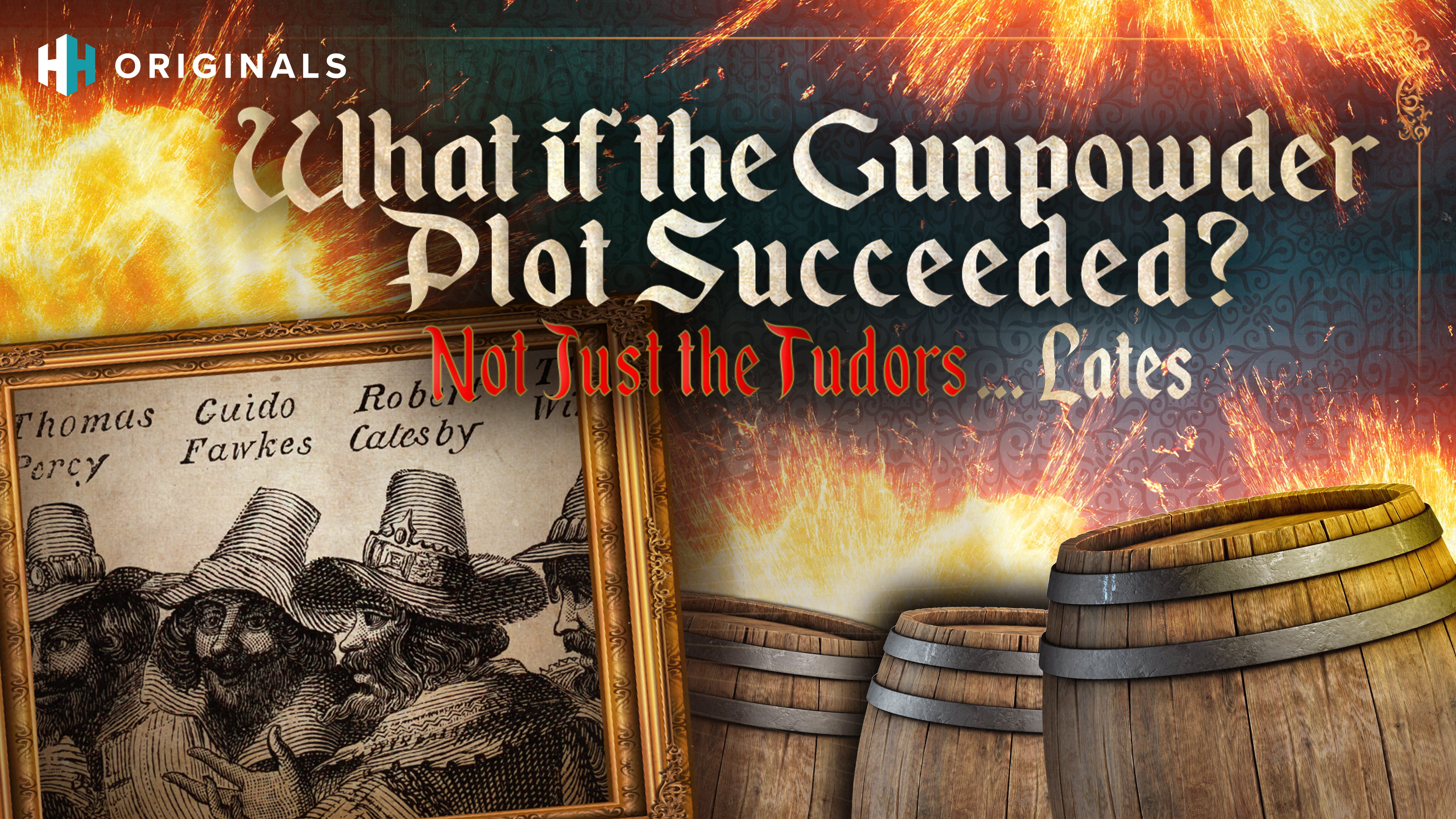 What if the Gunpowder Plot Succeeded? - Not Just The Tudors...Lates