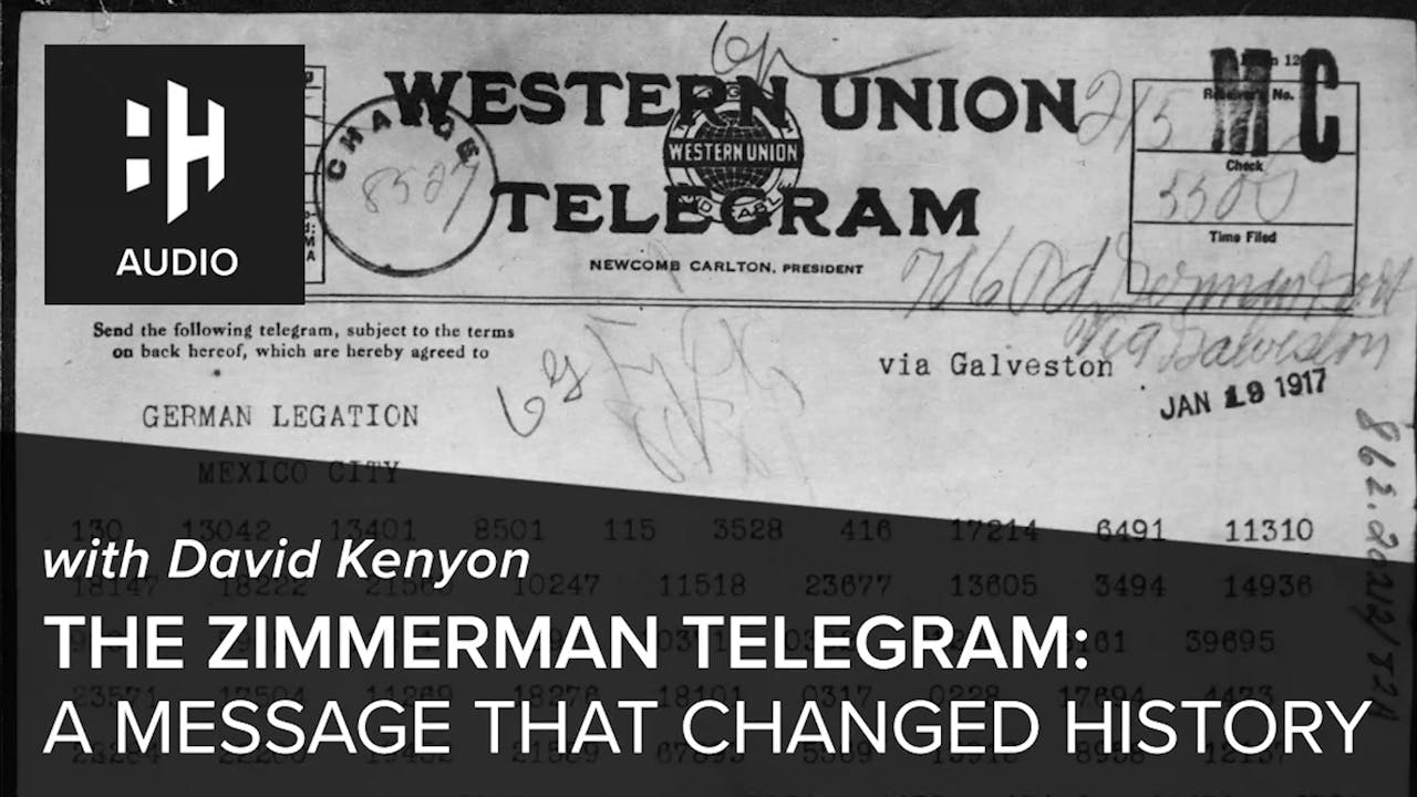 🎧 The Zimmerman Telegram A Message That Changed History with David