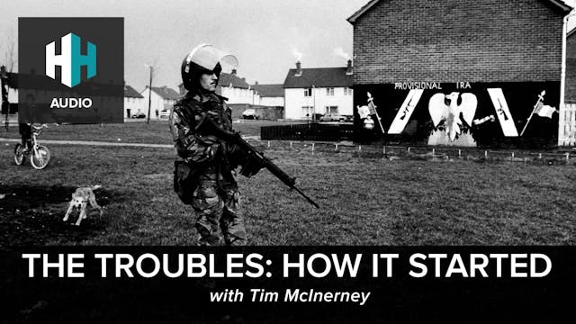 🎧 The Troubles: How It Started