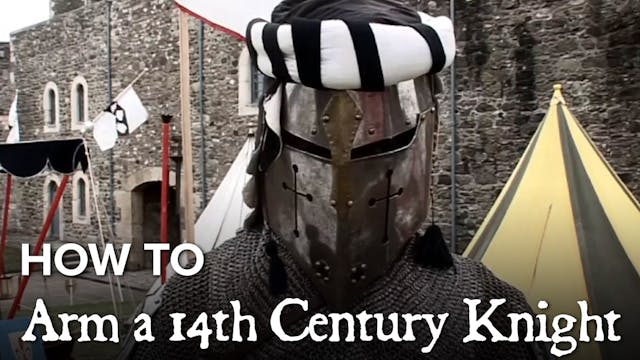 How to Arm a 14th Century Knight