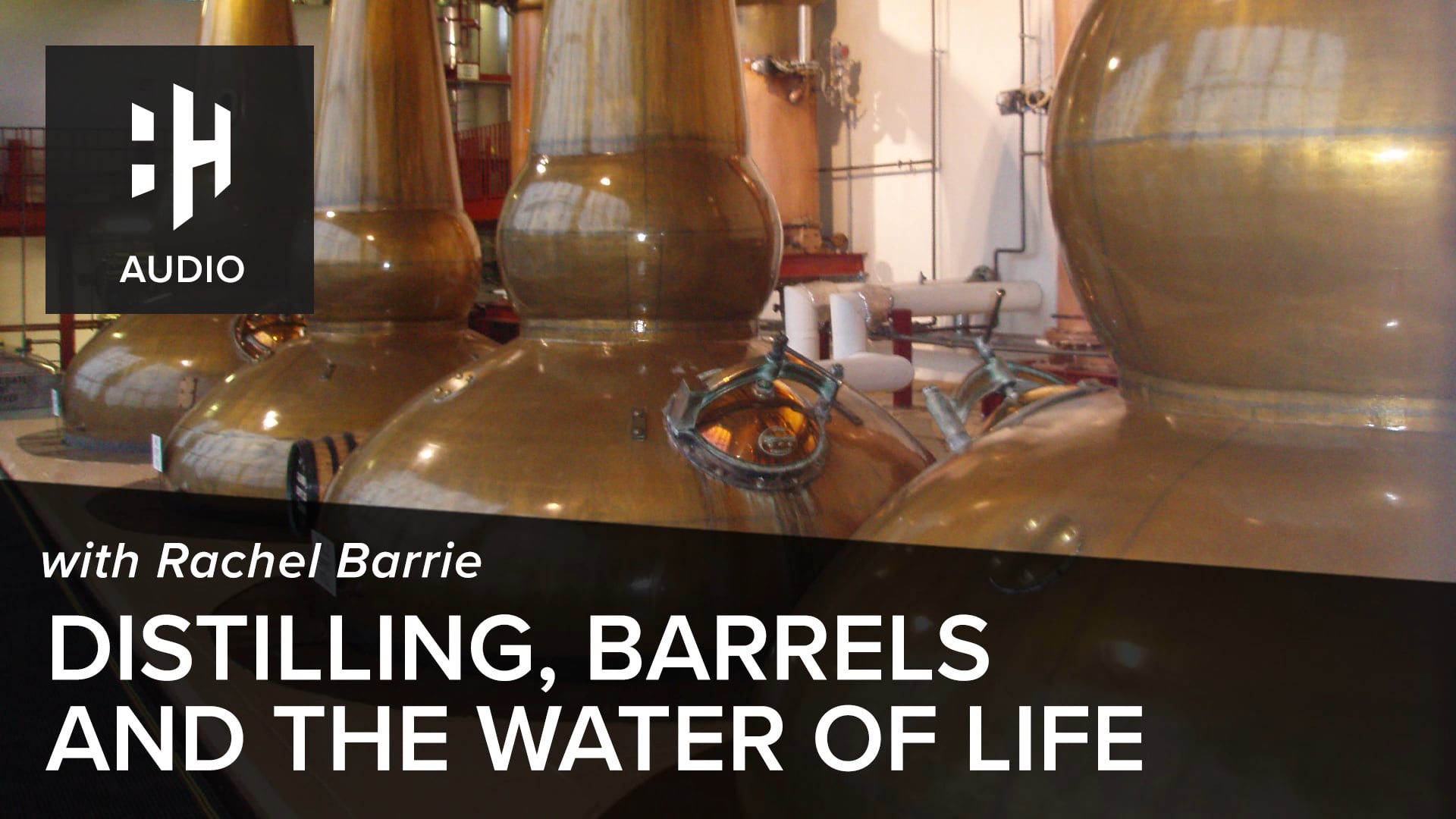 🎧 Distilling, Barrels and the Water of Life