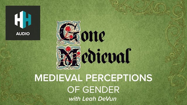 🎧 Medieval Perceptions of Gender
