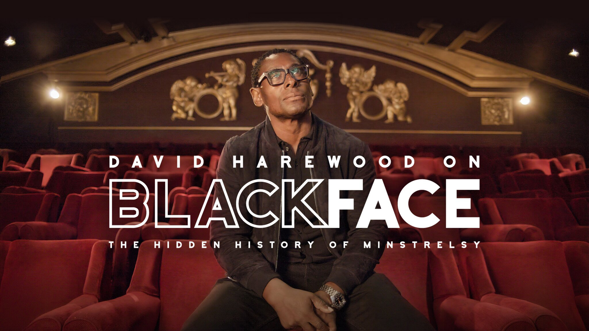 David Harewood on Blackface: The Hidden History of Minstrelsy