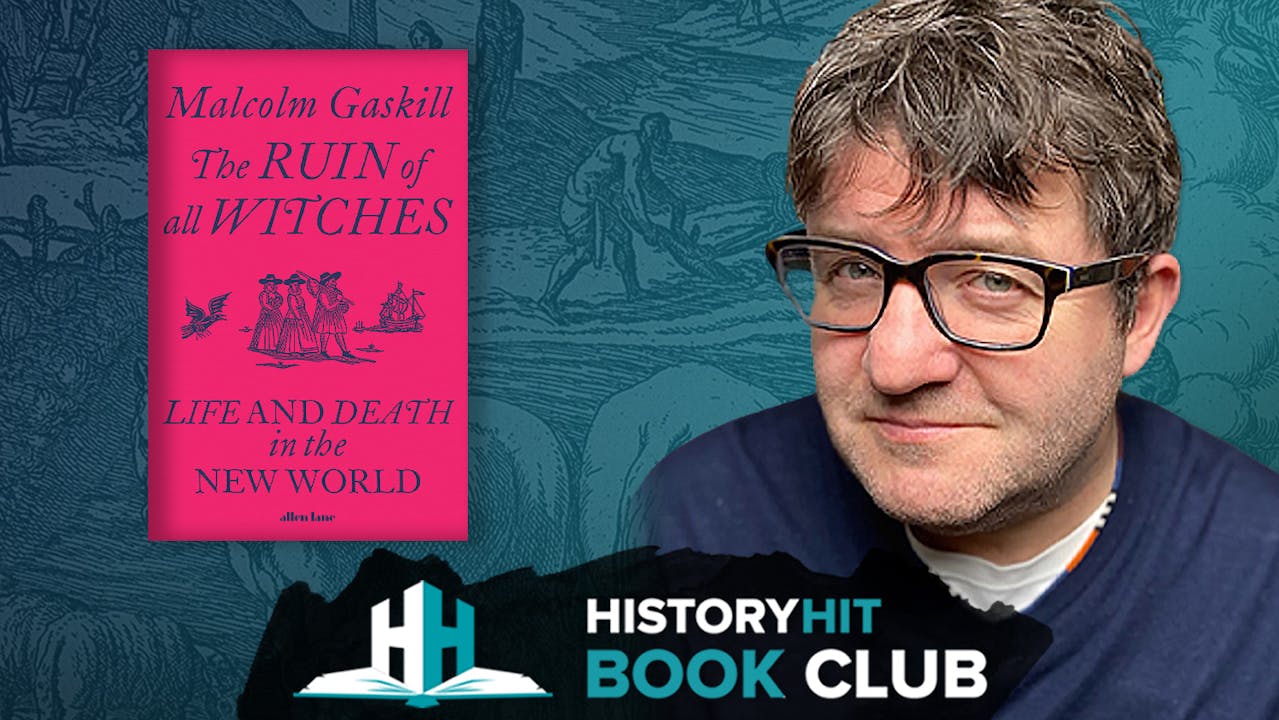 History Hit Book Club with Malcolm Gaskill History Hit