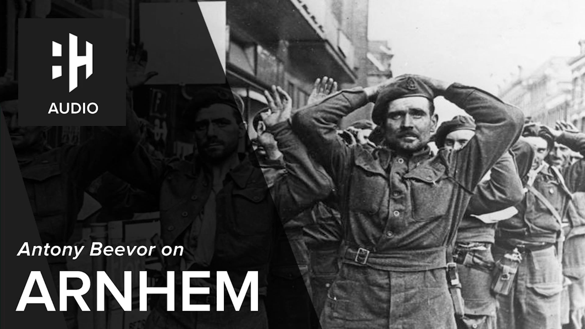 🎧 Antony Beevor on Arnhem