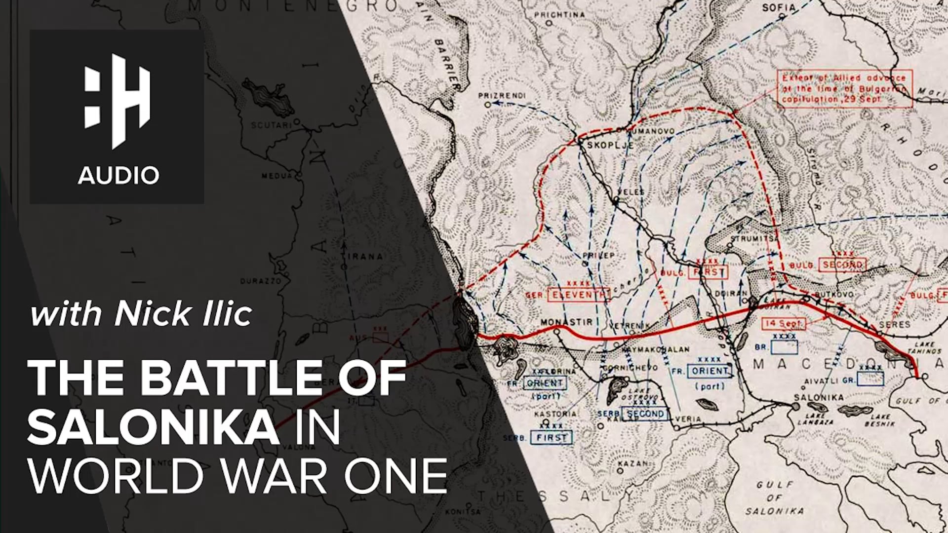 🎧 The Battle of Salonika in World War One with Nick Ilic
