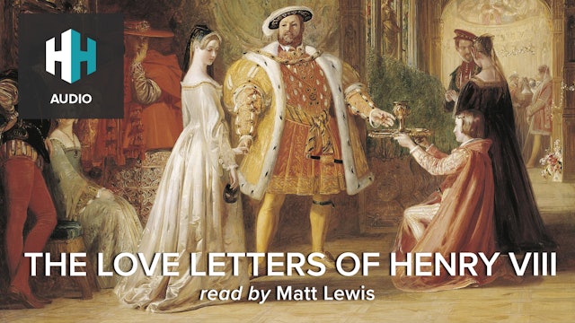 🎧 The Love Letters of Henry VIII to Anne Boleyn