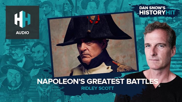 🎧 Napoleon's Greatest Battles with Ridley Scott