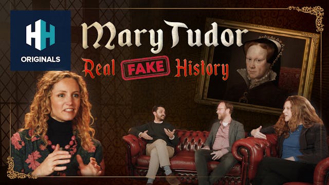 Mary Tudor - Real Fake History