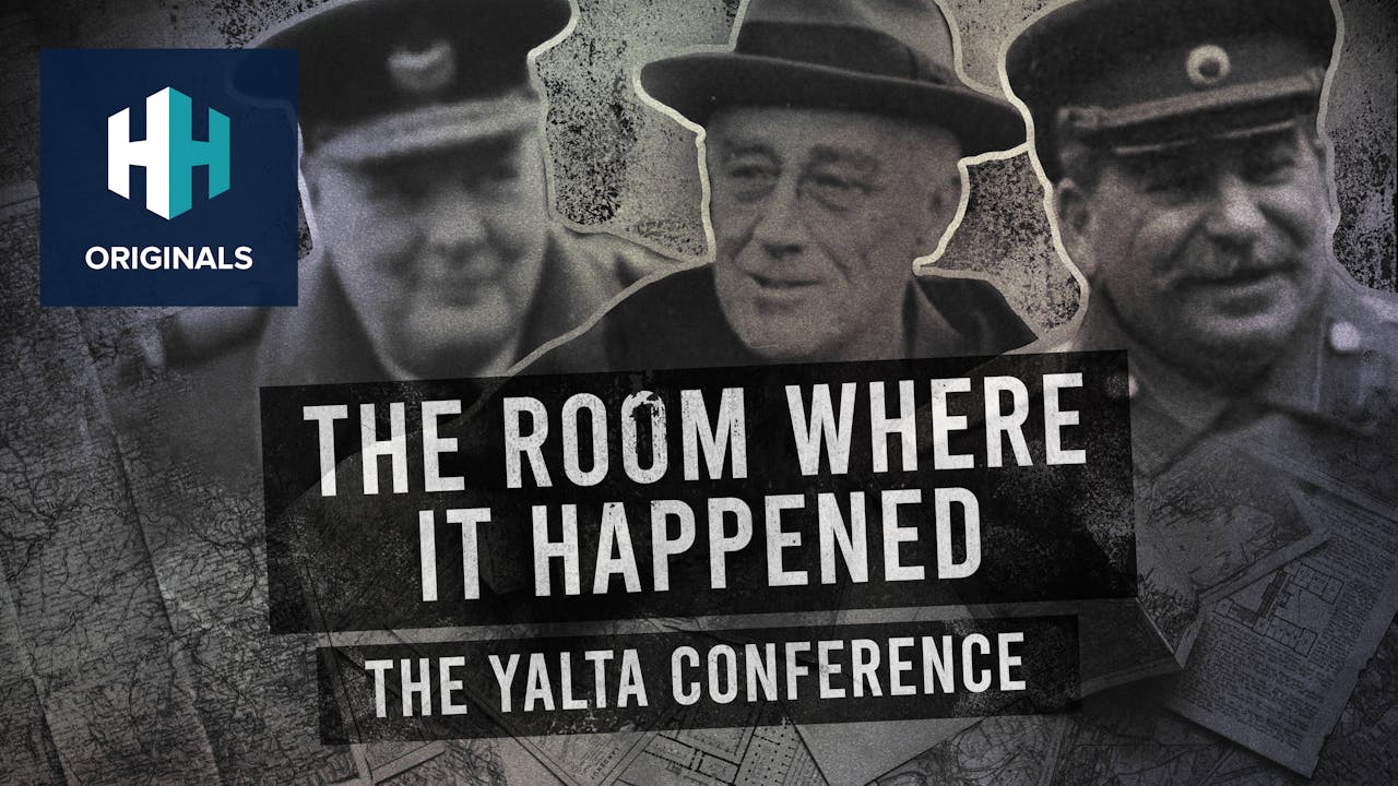 The Room Where It Happened The Yalta Conference History Hit