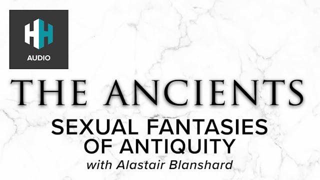 🎧 Sexual Fantasies of Antiquity