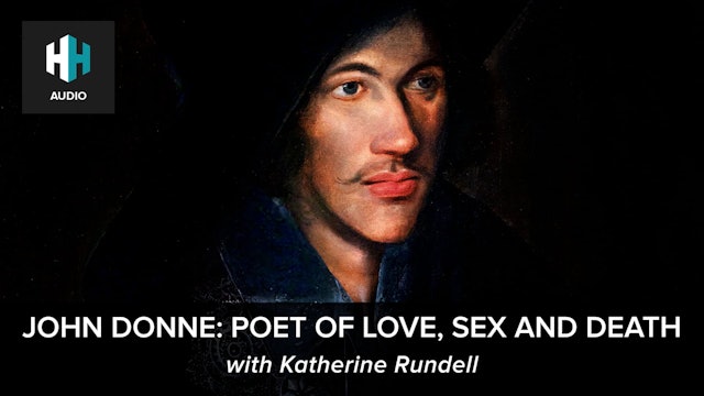 🎧 John Donne: Poet of Love, Sex and Death