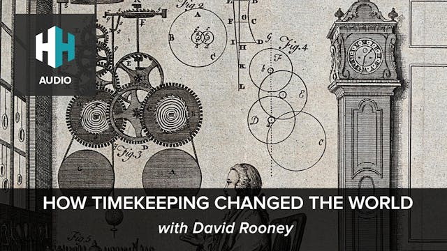 🎧 How Timekeeping Changed the World