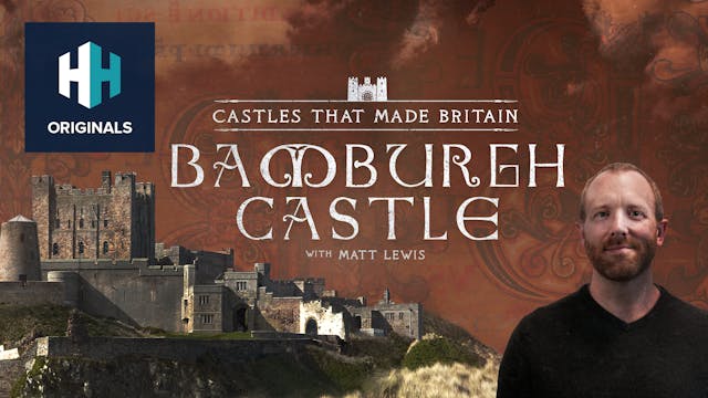 Castles That Made Britain - Bamburgh ...