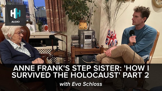 🎧 Anne Frank's Step Sister: 'How I Survived the Holocaust' Part 2