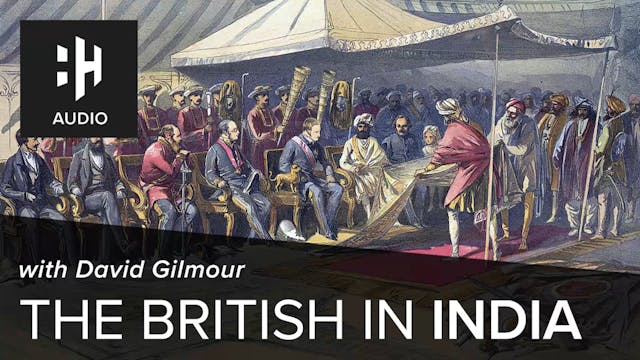 🎧 The British in India with David Gil...