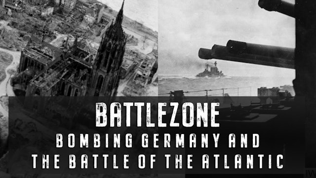 Bombing Germany and the Battle of the Atlantic