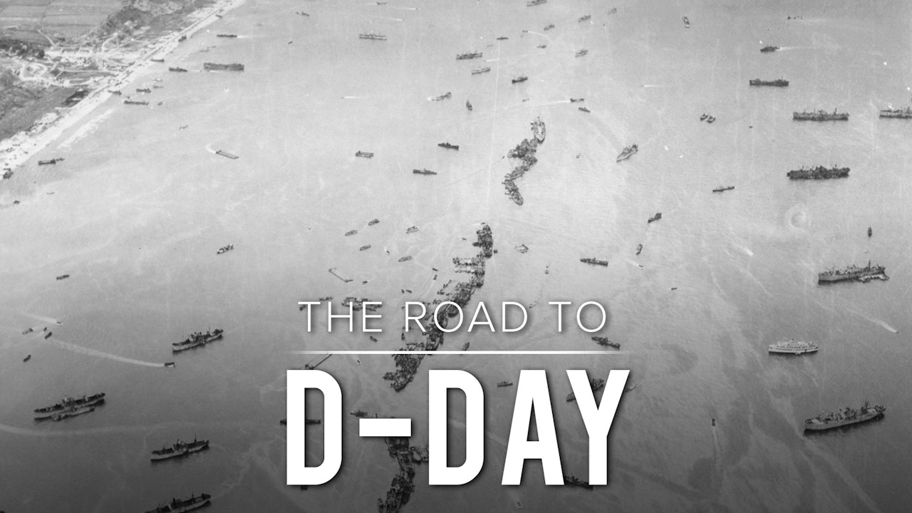 The Road to D-Day