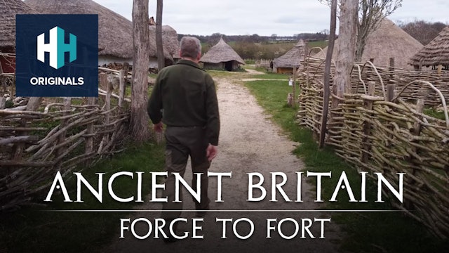 Ancient Britain with Ray Mears: Forge to Fort