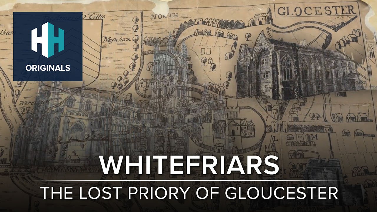 Whitefriars The Lost Priory of Gloucester History Hit