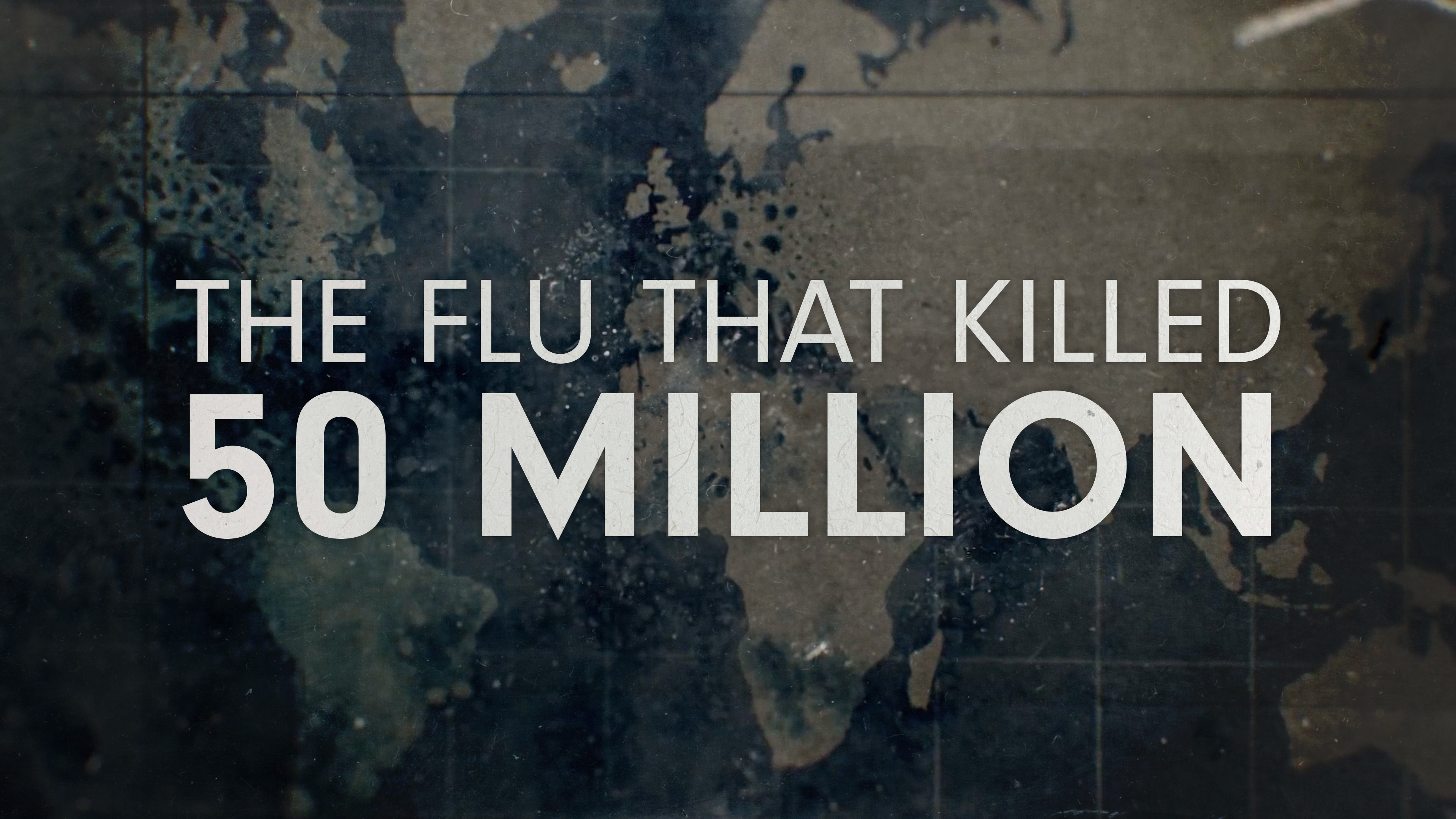 The Flu that Killed 50 Million